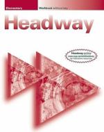 New Headway: Elementary: Workbook (without Key) di John And Liz Soars edito da Oxford University ELT
