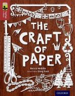 Oxford Reading Tree TreeTops inFact: Level 15: The Craft of Paper di Becca Heddle edito da Oxford University Press