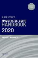 Blackstone's Magistrates' Court Handbook 2020 di Anthony Edwards edito da Oxford University Press