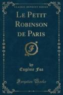 FRE-PETIT ROBINSON DE PARIS (C di Eugenie Foa edito da FB&C LTD