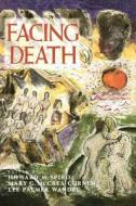 Facing Death (Paper) di Howard Spiro edito da Yale University Press