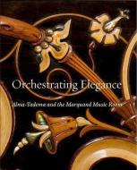Orchestrating Elegance di Alexix Goodin edito da Yale University Press