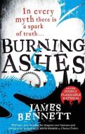 Burning Ashes di James Bennett edito da Little, Brown Book Group