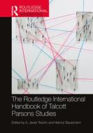 The Routledge International Handbook Of Talcott Parsons Studies edito da Taylor & Francis Ltd