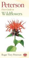Peterson First Guide to Wildflowers of Northeastern and North-Central North America di Roger Tory Peterson edito da HOUGHTON MIFFLIN