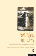 Writing the City di Peter Preston, Paul Simpson-Housley edito da Taylor & Francis Ltd