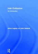 Irish Civilization di John Oakland, Arthur Aughey edito da Taylor & Francis Ltd