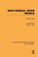 Rich World, Poor World di Geoffrey Lean edito da ROUTLEDGE