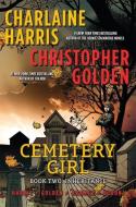 Cemetery Girl: Book Two: Inheritance di Charlaine Harris, Christopher Golden edito da BERKLEY MASS MARKET