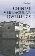 Chinese Vernacular Dwellings di Deqi Shan edito da Cambridge University Press