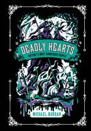 Deadly Hearts: History's Most Dangerous People di Michael Burgan edito da PENGUIN WORKSHOP