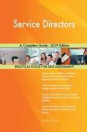 Service Directors A Complete Guide - 2019 Edition di Gerardus Blokdyk edito da 5STARCooks