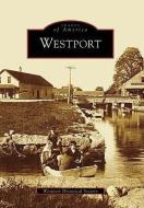 Westport di Westport Historical Society edito da ARCADIA PUB (SC)