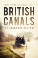 British Canals di Joseph Boughey, Charles Hadfield edito da The History Press Ltd