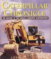 Caterpiller Chronicle di Eric C. Orlemann edito da Motorbooks International