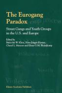 The Eurogang Paradox di Malcolm W. Klein edito da Springer