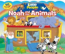 Fisher-Price Little People: Noah and the Animals di Lori C. Froeb edito da Reader's Digest Association
