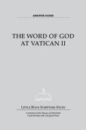 The Word of God at Vatican II Answer Guide di Little Rock Scripture Study edito da Liturgical Press