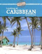 Looking at Caribbean Countries di Jillian Powell edito da Gareth Stevens Publishing