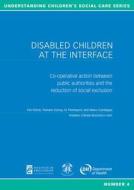 Disabled Children At The Interface di Pat Petrie, Pamela Storey, Di Thompson, Mano Candappa edito da Institute Of Education
