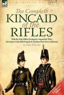 The Complete Kincaid of the Rifles-With the 95th (Rifles) During the Napoleonic Wars di John Kincaid edito da LEONAUR