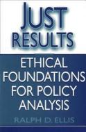 Just Results di Ralph D. Ellis edito da Georgetown University Press