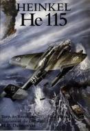 Heinkel He 115 di Hans Peter Dabrowski edito da Schiffer Publishing Ltd