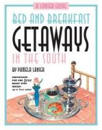 Bed and Breakfast Getaway in the South di Pamela Lanier edito da TradeSelect