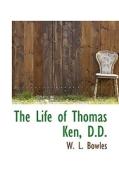 The Life Of Thomas Ken, D.d. di W L Bowles edito da Bibliolife
