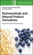 Nutraceuticals and Natural Product Derivatives di Mohammad Fahad Ullah edito da Wiley-Blackwell