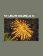 Circular Volume 23-85 di Books Group edito da Rarebooksclub.com
