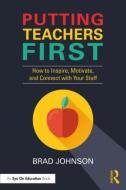 Putting Teachers First di Brad (Concordia University Johnson edito da Taylor & Francis Ltd