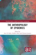 The Anthropology of Epidemics edito da Taylor & Francis Ltd