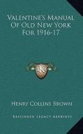 Valentine's Manual of Old New York for 1916-17 edito da Kessinger Publishing