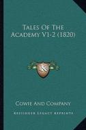Tales of the Academy V1-2 (1820) edito da Kessinger Publishing