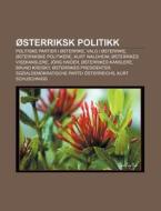 Sterriksk Politikk: Politiske Partier I di Kilde Wikipedia edito da Books LLC, Wiki Series