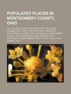 Populated Places In Montgomery County, O di Source Wikipedia edito da Books LLC, Wiki Series