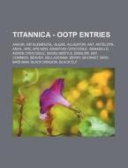 Titannica - Ootp Entries: Aakor, Air Ele di Source Wikia edito da Books LLC, Wiki Series