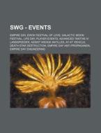 Swg - Events: Empire Day, Ewok Festival di Source Wikia edito da Books LLC, Wiki Series