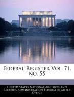 Federal Register Vol. 71, No. 55 edito da Bibliogov