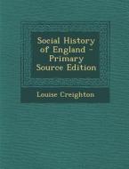 Social History of England di Louise Creighton edito da Nabu Press
