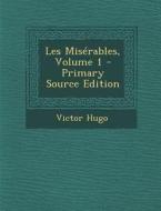 Les Miserables, Volume 1 di Victor Hugo edito da Nabu Press