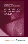 Hedley Bull On International Society di NA NA NA edito da Springer Nature B.V.