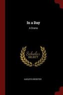 In a Day: A Drama di Augusta Webster edito da CHIZINE PUBN