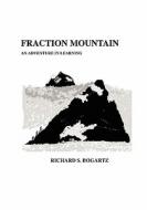 Fraction Mountain di Richard S. Bogartz edito da Booksurge Publishing