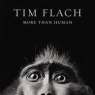 More Than Human di Tim Flach edito da Abrams