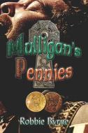 Mulligan's Pennies di Robbie Byrne edito da Publishamerica