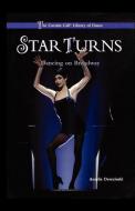 Star Turns: Dancing on Broadway di Amelia Derezinzki edito da ROSEN CENTRAL