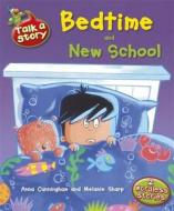 Bedtime & New School di Anna Cunningham edito da Hachette Children\'s Group