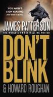 Don't Blink di James Patterson, Howard Roughan edito da GRAND CENTRAL PUBL
